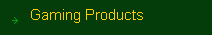 Gaming Products